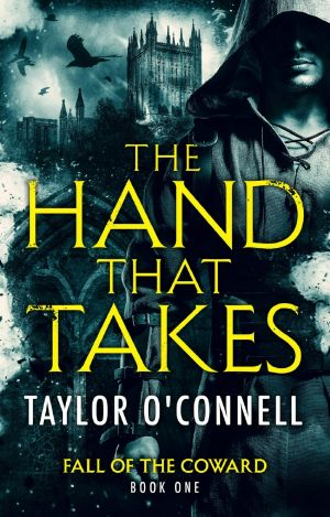 [Fall of the Coward 01] • The Hand That Takes